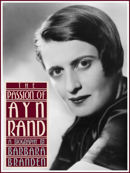 Title details for The Passion of Ayn Rand by Barbara Branden - Available